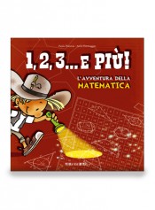 P. PLATANIA - A. FORMAGGIO 1, 2, 3… e più! L’avventura della matematica