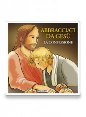 Abbracciati da Gesù. La Confessione