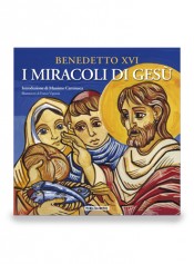 BENEDETTO XVI. I miracoli di Gesù