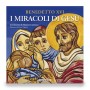 BENEDETTO XVI. I miracoli di Gesù