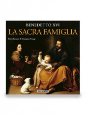 BENEDETTO XVI. La Sacra Famiglia