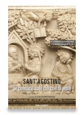 Sant’Agostino. Si conosce solo ciò che si ama