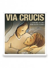 Via Crucis. L'amore di Dio per ogni uomo