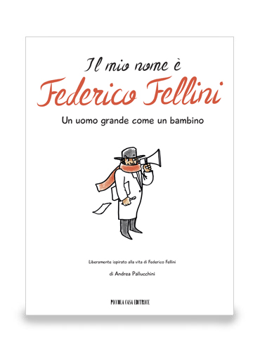 Il mio nome è Federico Fellini